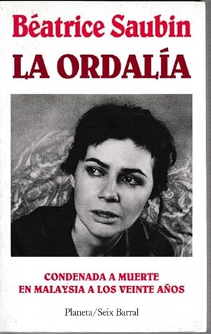 Image du vendeur pour Ordala, La. Condenada a muerte en Malaysia a los veinte aos. mis en vente par La Librera, Iberoamerikan. Buchhandlung