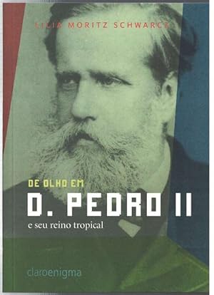 Bild des Verkufers fr D. Pedro II. E seu reino tropical. zum Verkauf von La Librera, Iberoamerikan. Buchhandlung