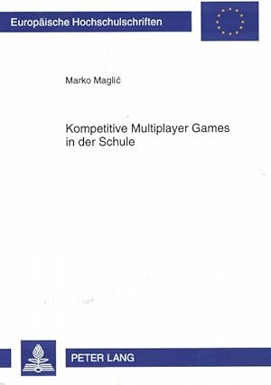Kompetitive Multiplayer Games in der Schule. Der Einsatz einer Lernspielplattform im Fremdsprache...