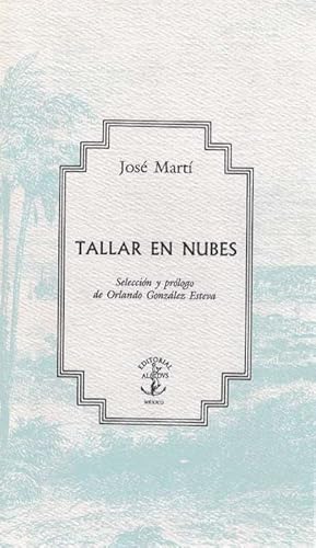 Imagen del vendedor de Tallar en nubes. (Seleccin y prlogo de Orlando Gonzlez Esteva). RAREZA! a la venta por La Librera, Iberoamerikan. Buchhandlung