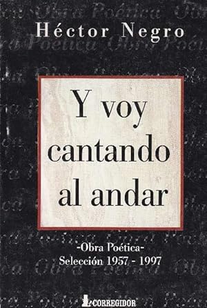 Immagine del venditore per Y voy cantando al andar. -Obra potica- Seleccin 1957-1997. venduto da La Librera, Iberoamerikan. Buchhandlung