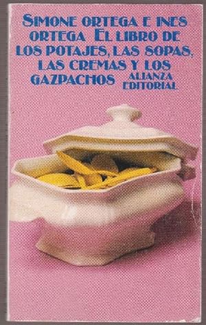 Libro de los potajes, las sopas, las cremas y los gazpachos, El. Ilustraciones: Ana Torán.