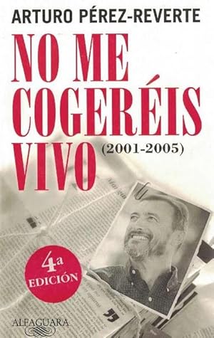Imagen del vendedor de No me cogeris vivo (2001-2005). a la venta por La Librera, Iberoamerikan. Buchhandlung
