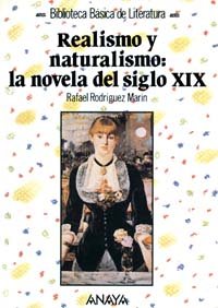 Imagen del vendedor de Realismo y naturalismo: la novela del siglo XIX. a la venta por La Librera, Iberoamerikan. Buchhandlung