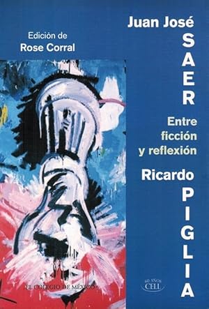 Bild des Verkufers fr Entre ficcin y reflexin: Juan Jos Saer y Ricardo Piglia. zum Verkauf von La Librera, Iberoamerikan. Buchhandlung