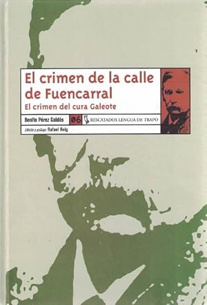 Crimen de la calle de Fuencarral, El. El crimen del cura Galeote. Ed. y prólogo: Rafael Reig.