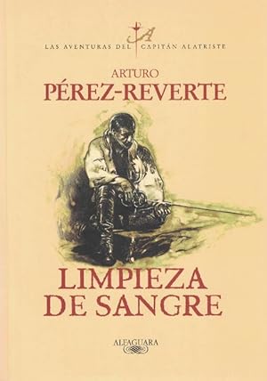 Limpieza de sangre. (Las aventuras del capitán Alatriste, vol. II).