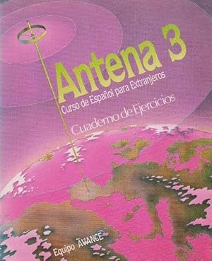 Antena 3. Curso de Español para Extranjeros. Cuaderno de ejercicios. Nivel Superior.