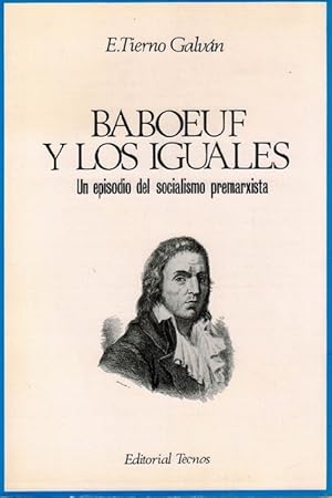 Baboeuf y los Iguales. Un episodio del socialismo premarxista.