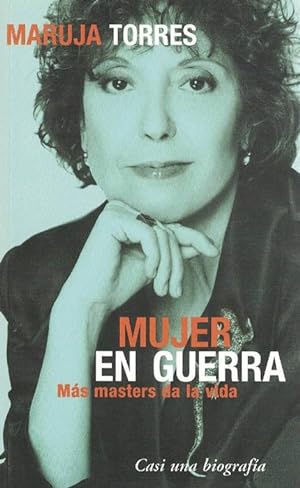 Bild des Verkufers fr Mujer en guerra. Ms masters da la vida. zum Verkauf von La Librera, Iberoamerikan. Buchhandlung