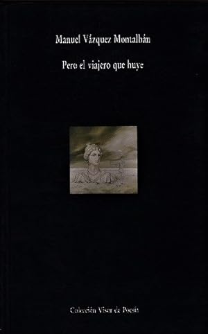 Imagen del vendedor de Pero el viajero que huye. a la venta por La Librera, Iberoamerikan. Buchhandlung