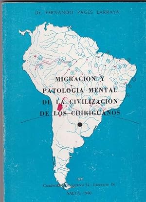 Imagen del vendedor de Migracin y patologa mental de la civilizacin de los chiriguanos. a la venta por La Librera, Iberoamerikan. Buchhandlung