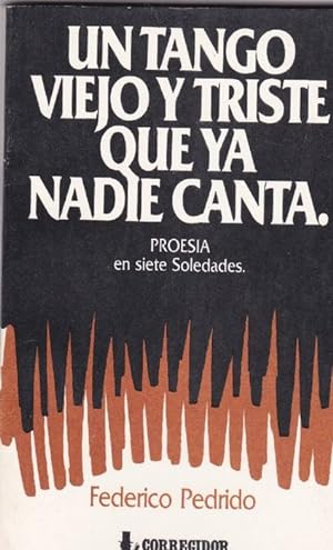 Bild des Verkufers fr Tango viejo y triste que ya nadie canta, Un. Proesia en siete Soledades. zum Verkauf von La Librera, Iberoamerikan. Buchhandlung