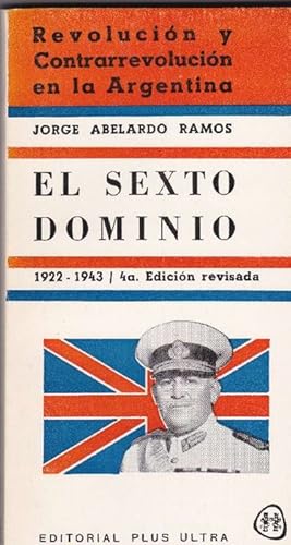 Immagine del venditore per Revolucin y contrarevolucin en la Argentina. IV. El sexto dominio (1922 - 1943). venduto da La Librera, Iberoamerikan. Buchhandlung