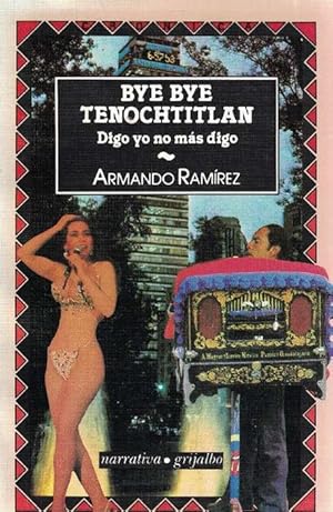 Bild des Verkufers fr Bye Bye Tenochtitln. Digo yo no ms digo. zum Verkauf von La Librera, Iberoamerikan. Buchhandlung