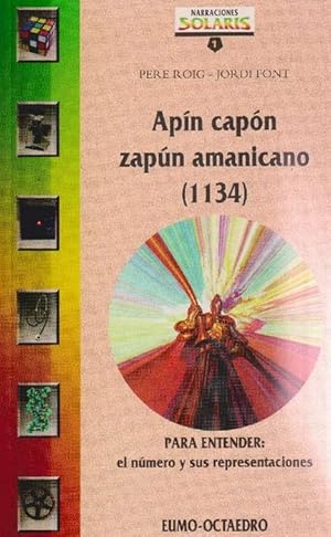 Imagen del vendedor de Apn Capn Zapn Amanicano (1134). Para entender: el nmero y sus representaciones. Incluye gua didctica y una propuesta de actividades. Edad: 12+. a la venta por La Librera, Iberoamerikan. Buchhandlung