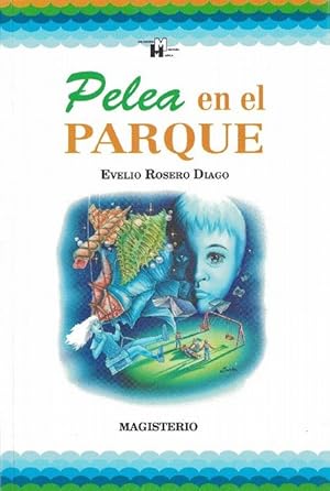 Seller image for Pelea en el Parque. Premio Nacional de Literatura Juvenil. Fundalectura 1991-1992. for sale by La Librera, Iberoamerikan. Buchhandlung