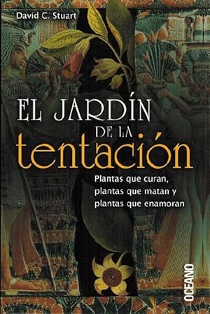 Seller image for Jardn de la tentacin, El: plantas que curan, plantas que matan y plantas que enamoran. [Ttulo original: Dangerous Garden. Traduccin de Eva Acosta]. for sale by La Librera, Iberoamerikan. Buchhandlung