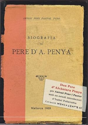 Imagen del vendedor de Don Pere d'Alcntara Penya. Biografia. a la venta por La Librera, Iberoamerikan. Buchhandlung