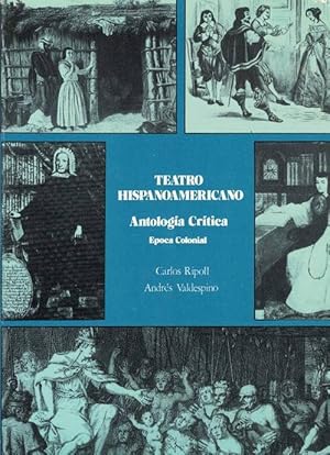 Imagen del vendedor de Teatro hispanoamericano. Antolog�a cr�tica, Tomo I: �poca colonial. a la venta por La Librer�a, Iberoamerikan. Buchhandlung