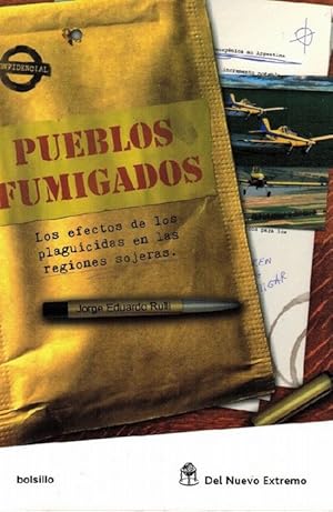 Seller image for Pueblos fumigados. Los efectos de los plaguicidas en las regiones sojeras. for sale by La Librera, Iberoamerikan. Buchhandlung