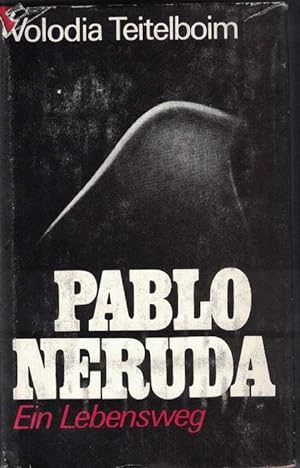 Bild des Verkufers fr Pablo Neruda. Ein Lebensweg. Deutsch von Wilhelm Plackmeyer. Originaltitel: Neruda. zum Verkauf von La Librera, Iberoamerikan. Buchhandlung