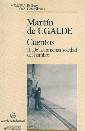 Seller image for Cuentos II. De la inmensa soledad del hombre. for sale by La Librera, Iberoamerikan. Buchhandlung