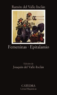 Bild des Verkufers fr Femeninas; Epitalamio. Ed. Joaqun del Valle-Incln. zum Verkauf von La Librera, Iberoamerikan. Buchhandlung