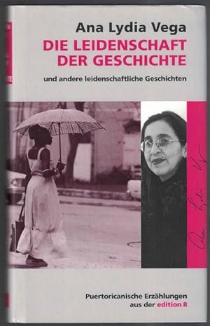 Bild des Verkufers fr Leidenschaft der Geschichte und andere leidenschaftliche Geschichten, Die Puertoricanische Erzhlungen. zum Verkauf von La Librera, Iberoamerikan. Buchhandlung