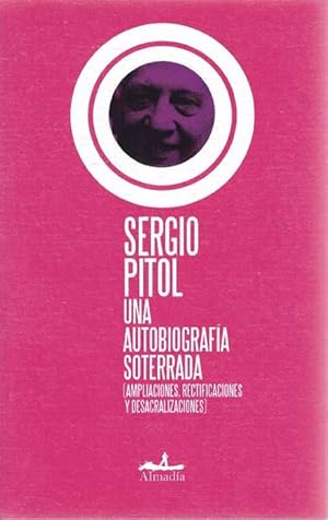 Seller image for Autobiografa soterrada (ampliaciones, rectificaciones y desacralizaciones). for sale by La Librera, Iberoamerikan. Buchhandlung