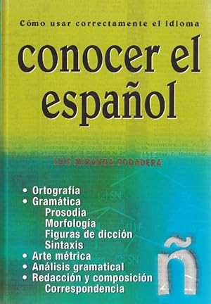 Conocer el español. Cómo usar correctamente el idioma.