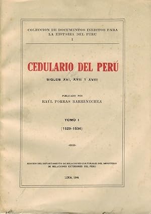 Cedulario del Perú Siglos XVI, XVII y XVIII. Tomo I (1529-1534) & Tomo II (1534-1538). Publicado ...