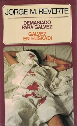 Bild des Verkufers fr Demasiado para Glvez. Galvez en Euskadi. zum Verkauf von La Librera, Iberoamerikan. Buchhandlung