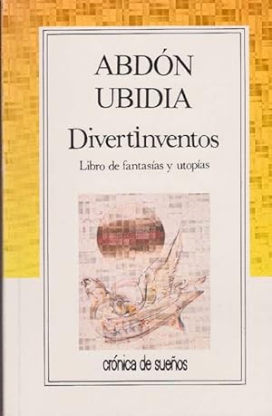 Imagen del vendedor de Divertinventos. Libro de fantasas y utopas. a la venta por La Librera, Iberoamerikan. Buchhandlung