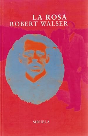 Rosa, La. [Título original: Die Rose. Traducción de Juan José del Solar]