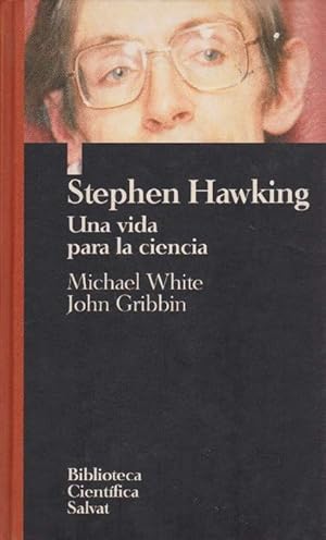 Seller image for Stephen Hawking. Una vida para la ciencia. Ttulo original: Stephen Hawking. A life in science. Traduccin: Domingo Santos. for sale by La Librera, Iberoamerikan. Buchhandlung