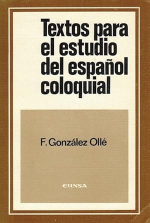 Imagen del vendedor de Textos para el estudio del espaol coloquial. a la venta por La Librera, Iberoamerikan. Buchhandlung
