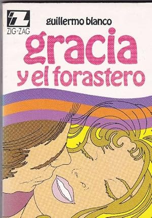 Imagen del vendedor de Gracia y el forastero. a la venta por La Librera, Iberoamerikan. Buchhandlung