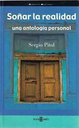 Soñar la realidad. Una antología personal.