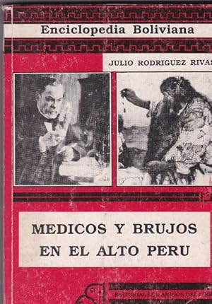 Médicos y brujos en el alto Perú.