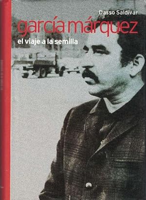 Imagen del vendedor de Garca Mrquez. El viaje a la semilla. La biografa. a la venta por La Librera, Iberoamerikan. Buchhandlung