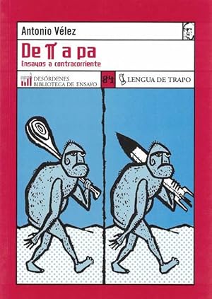 Imagen del vendedor de De Pi a pa. Ensayos a contracorriente. a la venta por La Librera, Iberoamerikan. Buchhandlung