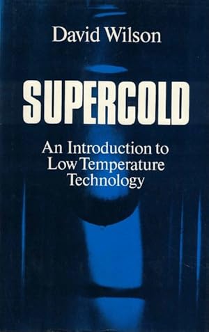 Seller image for Supercold An Introduction to Low Temperatur Technology. for sale by La Librera, Iberoamerikan. Buchhandlung