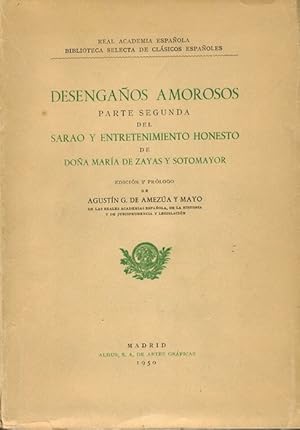 Bild des Verkufers fr Desengaos Amorosos. Parte segunda del Sarao y entretenimiento honesto. Edicin y prlogo de Agustn G. de Ameza y Mayo. zum Verkauf von La Librera, Iberoamerikan. Buchhandlung