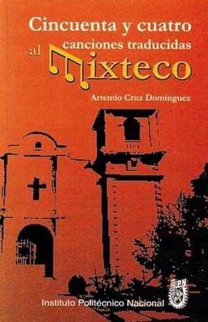 Imagen del vendedor de Cincuenta y cuatro canciones traducidas al Mixteco. a la venta por La Librera, Iberoamerikan. Buchhandlung