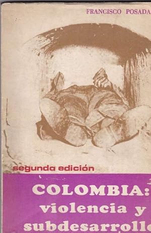 Bild des Verkufers fr Colombia violencia y subdesarrollo. zum Verkauf von La Librera, Iberoamerikan. Buchhandlung