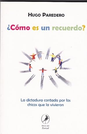 Immagine del venditore per Cmo es un recuerdo? La dictadura contada por los chicos que la vivieron. venduto da La Librera, Iberoamerikan. Buchhandlung