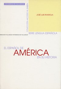 Español de América en su historia, El.