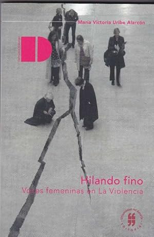 Imagen del vendedor de Hilando fino. Voces femeninas en la violencia. a la venta por La Librera, Iberoamerikan. Buchhandlung