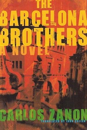 Imagen del vendedor de The Barcelona Brothers. A Novel. [Original Title: Tarde, mal y nunca. Transalted by John Cullen]. a la venta por La Librera, Iberoamerikan. Buchhandlung